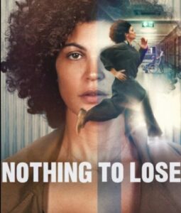 Nothing to Lose FilmyZilla (2026) Hindi Dubbed Netflix